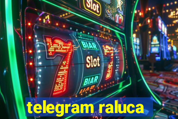 telegram raluca